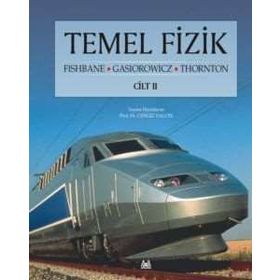 TEMEL FIZIK CILT: 2 - PAUL M. FISHBANE, STEPHEN GASIOROWICZ, STEPHEN T. THORNTON