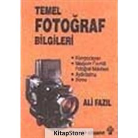 TEMEL FOTOĞRAF BILGILERI - ALI FAZIL
