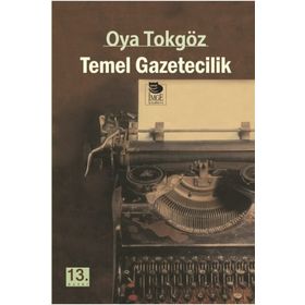 TEMEL GAZETECILIK - OYA TOKGÖZ
