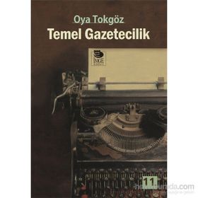 TEMEL GAZETECILIK - OYA TOKGÖZ