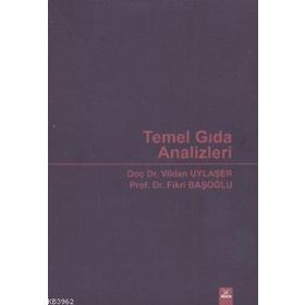 Temel Gıda Analizleri - Fikri Başoğlu Vildan Uylaşer