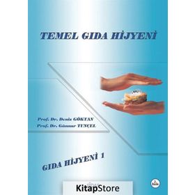 Temel Gıda Hijyeni - Prof. Dr. Günnur Tunçel Prof. Dr. Deniz Göktan