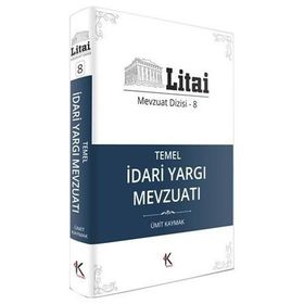 Temel İdari Yargı Mevzuatı - Ümit Kaymak