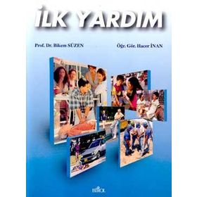 TEMEL İLK YARDIM - FETHIYE ERDIL;NURHAN BAYRAKTAR;SEVILAY ŞENOL ÇELIK