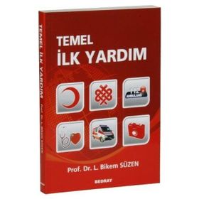 TEMEL İLK YARDIM - FETHIYE ERDIL;NURHAN BAYRAKTAR;SEVILAY ŞENOL ÇELIK