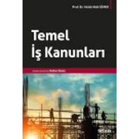 Temel İş Kanunları - Doç. Dr. Haluk Hadi Sümer