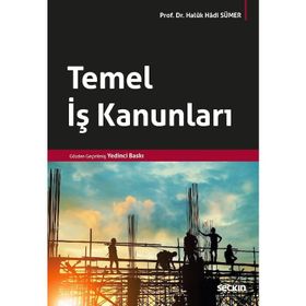 Temel İş Kanunları - Doç. Dr. Haluk Hadi Sümer