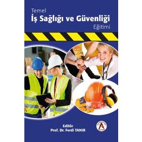 Temel İş Sağlığı ve Güvenliği Eğitimi - Ferdi Tanır