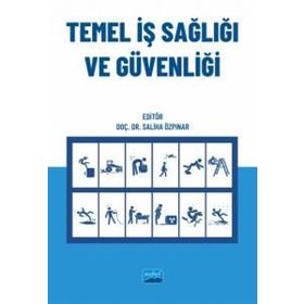 Temel İş Sağlığı ve Güvenliği - Nobel Akademik Yayıncılık