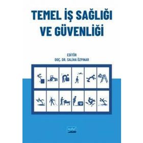 Temel İş Sağlığı ve Güvenliği - Nobel Akademik Yayıncılık