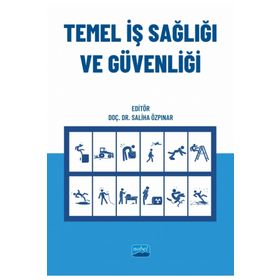 Temel İş Sağlığı ve Güvenliği - Nobel Akademik Yayıncılık
