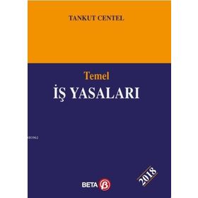 Temel İş ve Sosyal Sigorta Yasaları - Tankut Centel
