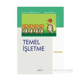 Temel İşletme - ahmet t tevfik Dr. Sezen Özek Sezen Özek