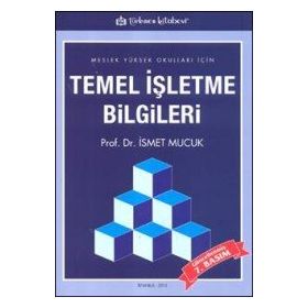 TEMEL İŞLETME BILGILERI - İSMET MUCUK