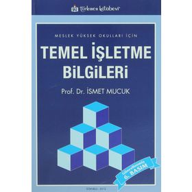 TEMEL İŞLETME BILGILERI - İSMET MUCUK