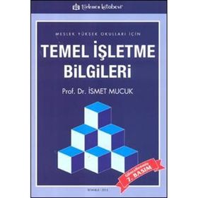 TEMEL İŞLETME BILGILERI - İSMET MUCUK