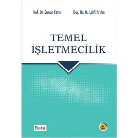 TEMEL İŞLETMECILIĞE GIRIŞ - CANAN ÇETIN