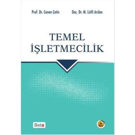 TEMEL İŞLETMECILIĞE GIRIŞ - CANAN ÇETIN