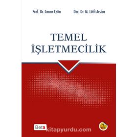 Temel İşletmecilik - Canan Çetin Gürer - Mehmet Lütfi Arslan