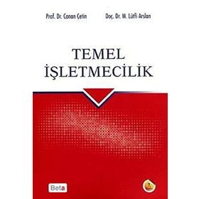 Temel İşletmecilik - Canan Çetin Gürer - Mehmet Lütfi Arslan
