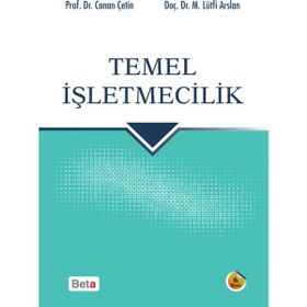 Temel İşletmecilik - Canan Çetin Gürer - Mehmet Lütfi Arslan