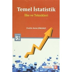TEMEL İSTATİSTİK İLKE VE TEKNIKLERI - NECLA ÇÖMLEKÇİ
