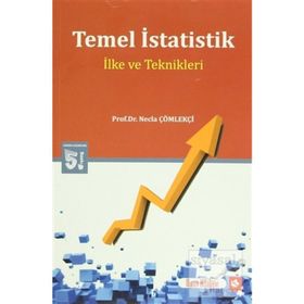 TEMEL İSTATİSTİK İLKE VE TEKNIKLERI - NECLA ÇÖMLEKÇİ