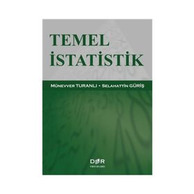 TEMEL İSTATİSTİK - SELAHATTIN GÜRİŞ; MÜNEVVER TURANLI