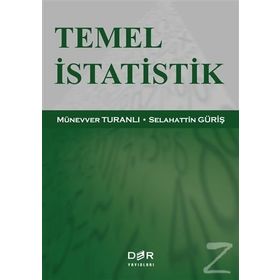 TEMEL İSTATİSTİK - SELAHATTIN GÜRİŞ; MÜNEVVER TURANLI