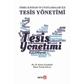 Temel Kavram ve Uygulamaları İle Tesis Yönetimi Ömer Faruk Güven