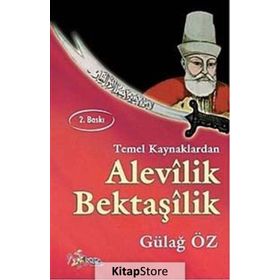 Temel Kaynaklardan Alevilik Bektaşilik - Gülağ Öz