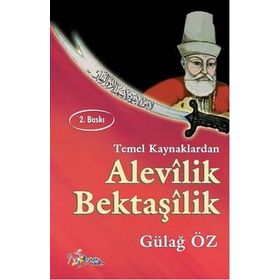 Temel Kaynaklardan Alevilik Bektaşilik - Gülağ Öz