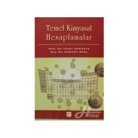 Temel Kimyasal Hesaplamalar - Yüksel Sarıkaya Müşerref Önal