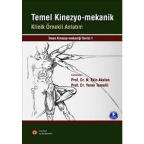 Temel Kinezyo-mekanik - Prof. Dr. N. Ekin Akalan