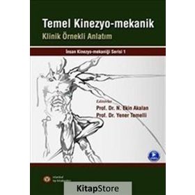 Temel Kinezyo-mekanik - Prof. Dr. N. Ekin Akalan