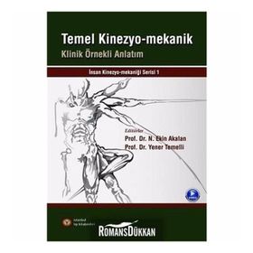 Temel Kinezyo-mekanik - Prof. Dr. N. Ekin Akalan