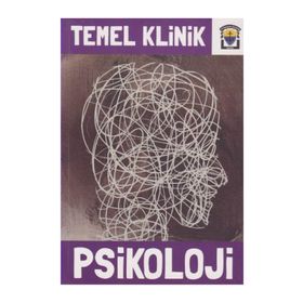 Temel Klinik Psikoloji - kollektif