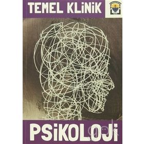 Temel Klinik Psikoloji - kollektif
