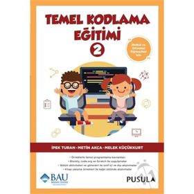 Temel Kodlama Eğitimi - 2 İpek Turan Pusula Yayıncılık