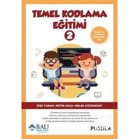 Temel Kodlama Eğitimi - 2 İpek Turan Pusula Yayıncılık
