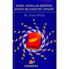 Temel Konular Işığında Annan Belgesi’nin Analizi - Ertan Efegil