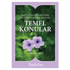 TEMEL KONULAR MÜSLÜMAN KADINLARA FARZ - İBRAHİM TOPRAK