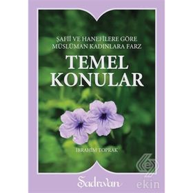 TEMEL KONULAR MÜSLÜMAN KADINLARA FARZ - İBRAHİM TOPRAK