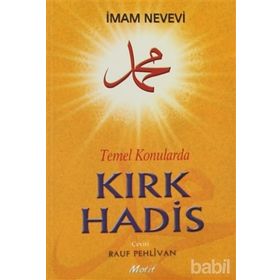 TEMEL KONULARDA KIRK HADIS - İMAM NEVEVI