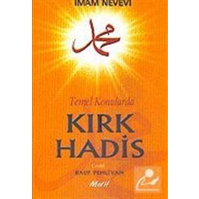 TEMEL KONULARDA KIRK HADIS - İMAM NEVEVI