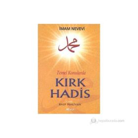 TEMEL KONULARDA KIRK HADIS - İMAM NEVEVI