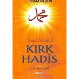 TEMEL KONULARDA KIRK HADIS - İMAM NEVEVI