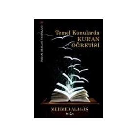 TEMEL KONULARDA KUR`AN ÖĞRETİSİ - MEHMET ALAGAŞ