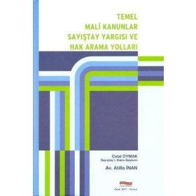 Temel Mali Kanunlar Sayıştay Yargısı ve Hak Arama Yolları - Celal Oymak Atilla İnan