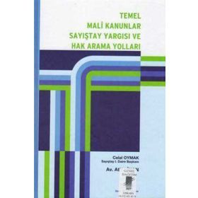Temel Mali Kanunlar Sayıştay Yargısı ve Hak Arama Yolları - Celal Oymak Atilla İnan